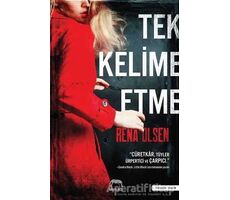 Tek Kelime Etme - Rena Olsen - Yabancı Yayınları