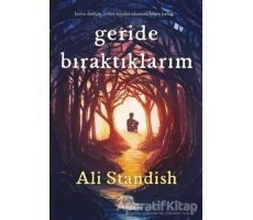 Geride Bırkatıklarım - Ali Standish - Yabancı Yayınları