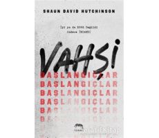 Vahşi Başlangıçlar - Shaun David Hutchinson - Yabancı Yayınları