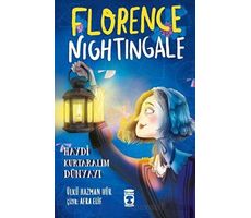 Florence Nightingale - Haydi Kurtaralım Dünyayı 2 - Ülkü Hazman Hür - Timaş Çocuk