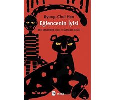 Eğlencenin İyisi - Byung-Chul Han - Metis Yayınları