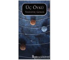 Üç Öykü - Nikolay Vasilyeviç Gogol - Araf Yayınları