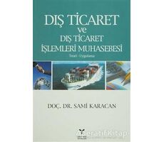 Dış Ticaret ve Dış Ticaret İşlemleri Muhasebesi - Sami Karacan - Umuttepe Yayınları