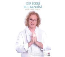 Gir İçeri Bul Kendini - Nurcemal Tancıl - Arel Kitap