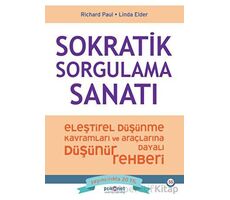 Sokratik Sorgulama Sanatı - Richard Paul - Psikonet Yayınları