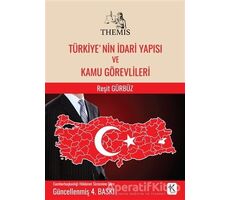 Themis - Türkiye’nin İdari Yapısı ve Kamu Görevlileri - Reşit Gürbüz - Kuram Kitap