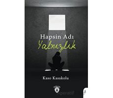 Hapsin Adı Yalnızlık - Kaso Kasakolu - Dorlion Yayınları