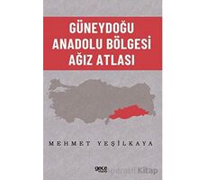 Güneydoğu Anadolu Bölgesi Ağız Atlası - Mehmet Yeşilkaya - Gece Kitaplığı