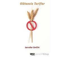 Glütensiz Tarifler - Jennifer Smith - Gece Kitaplığı