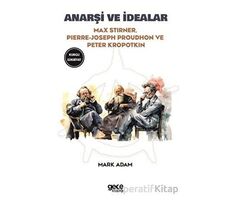 Anarşi ve İdealar - Peter Kropotkin - Gece Kitaplığı