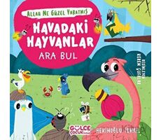 Havadaki Hayvanlar - Ara Bul - Allah Ne Güzel Yaratmış - Hekimoğlu İsmail - Timaş Gülce Çocuk