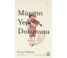 Müziğin Yedi Dokunuşu - Zoran Zivkoviç - Ketebe Yayınları