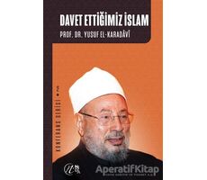 Davet Ettiğimiz İslam - Yusuf el-Karadavi - Nida Yayıncılık
