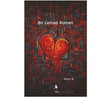 Bir Leman Roman - Ayten B. - A7 Kitap