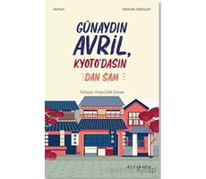 Günaydın Avril, Kyoto’dasın! - Dan Sam - Ayrıkotu Yayınları