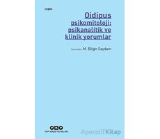 Oidipus - Psikomitoloji: Psikanalitik ve Klinik Yorumlar - Kolektif - Yapı Kredi Yayınları