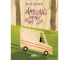 Ambulans Şoförü Kurt Lup - Filiz Özdem - Yapı Kredi Yayınları