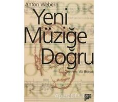 Yeni Müziğe Doğru - Anton Webern - Pan Yayıncılık