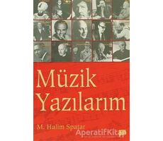 Müzik Yazılarım - M. Halim Spatar - Pan Yayıncılık