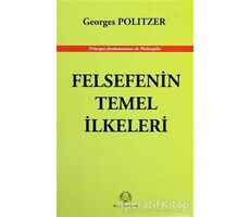 Felsefenin Temel İlkeleri - Georges Politzer - Arya Yayıncılık