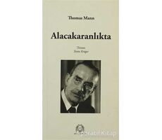 Alacakaranlıkta - Thomas Mann - Arya Yayıncılık