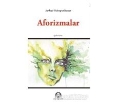 Aforizmalar - Arthur Schopenhauer - Arya Yayıncılık