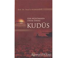 Her Müslümanın Ortak Davası Kudüs - Yusuf el-Karadavi - Nida Yayınları