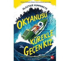 Okyanusu Kürekle Geçen Kız - Alastair Humphreys - Beyaz Balina Yayınları