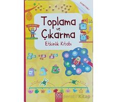 Toplama ve Çıkarma Etkinlik Kitabı - Kolektif - 1001 Çiçek Kitaplar