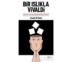 Bir Islıkla Vivaldi - Claude M. Steele - The Kitap