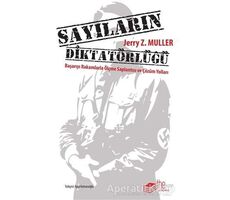 Sayıların Diktatörlüğü - Jerry Z. Muller - The Kitap