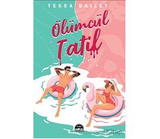 Ölümcül Tatil - Tessa Bailey - Martı Yayınları