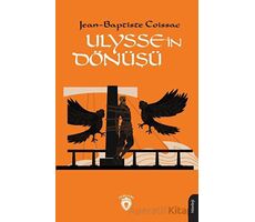 Ulyssein Dönüşü - Jean-Baptiste Coissac - Dorlion Yayınları