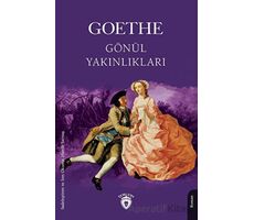 Gönül Yakınlıkları - Johann Wolfgang Goethe - Dorlion Yayınları