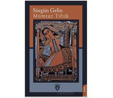 Sürgün Gelin - Mümtaz Tiftik - Dorlion Yayınları