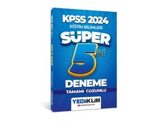 Yediiklim 2024 KPSS Eğitim Bilimleri Tamamı Çözümlü Süper 5’li Deneme