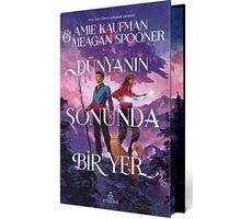 Dünyanın Sonunda Bir Yer (Yan Boyamalı Ciltli Özel Baskı) - Meagan Spooner - Ephesus Yayınları
