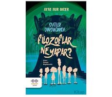 Saatler Durduğunda Filozoflar Ne Yapar ? - Ayşe Nur Biçer - Cezve Çocuk