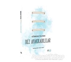 Bez Ayakkabılar - Görkem Yeltan - Okuryazar Yayınevi