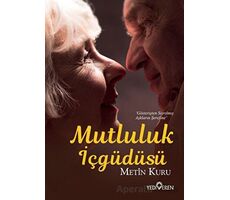 Mutluluk İçgüdüsü - Metin Kuru - Yediveren Yayınları