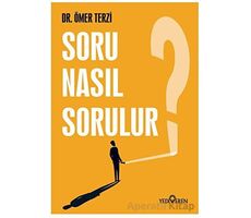 Soru Nasıl Sorulur? - Ömer Terzi - Yediveren Yayınları