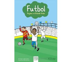 Futbol Boyama ve Etkinlik Kitabı - Candice Whatmore - 1001 Çiçek Kitaplar