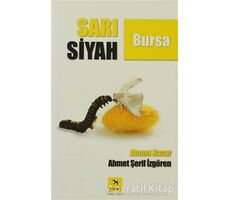 Sarı Siyah Bursa - Ahmet Nacar - İzgören Yayınları