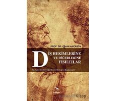 Diş Hekimlerine ve Diğerlerine Fısıltılar - Cihan Akçaboy - İzgören Yayınları