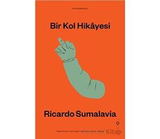 Bir Kol Hikayesi - Ricardo Sumalavia - Holden Kitap