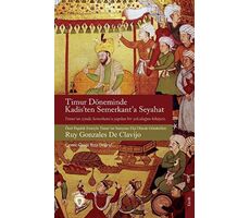 Timur Döneminde Kadis’ten Semerkant’a Seyahat - Ruy Gonzales de Clavijo - Dorlion Yayınları