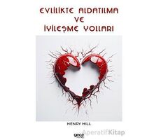 Evlilikte Aldatılma ve İyileşme Yolları - Henry Hill - Gece Kitaplığı