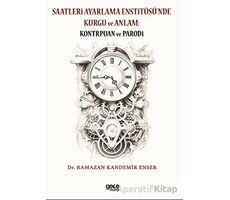 Saatleri Ayarlama Enstitüsü’nde Kurgu ve Anlam: Kontrpuan ve Parodi