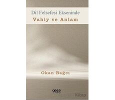 Dil Felsefesi Ekseninde Vahiy ve Anlam - Okan Bağcı - Gece Kitaplığı