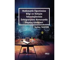 Matematik Öğretimine Bilgi ve İletişim Teknolojilerinin Entegrasyonu Konusunda Paydaş Görüşleri